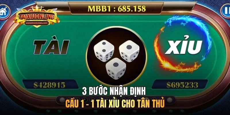 3 bước nhận định cầu 1 - 1 tài xỉu cho tân thủ