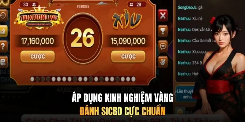 Áp dụng kinh nghiệm vàng đánh sicbo cực chuẩn