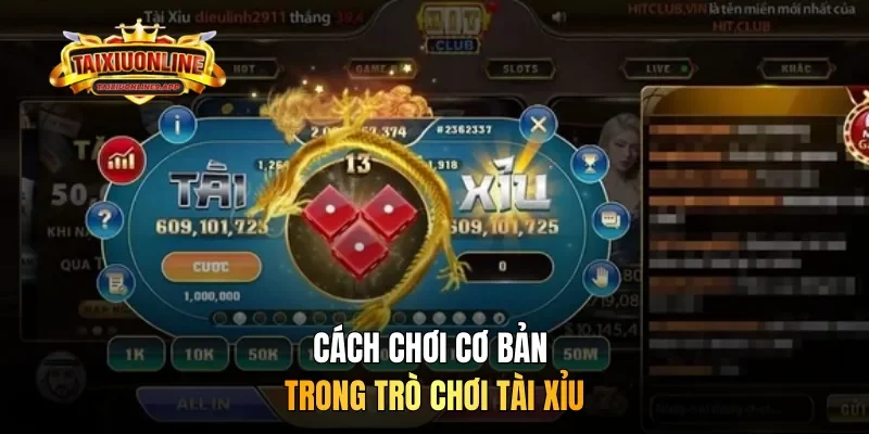 Cách chơi cơ bản trong trò chơi tài xỉu