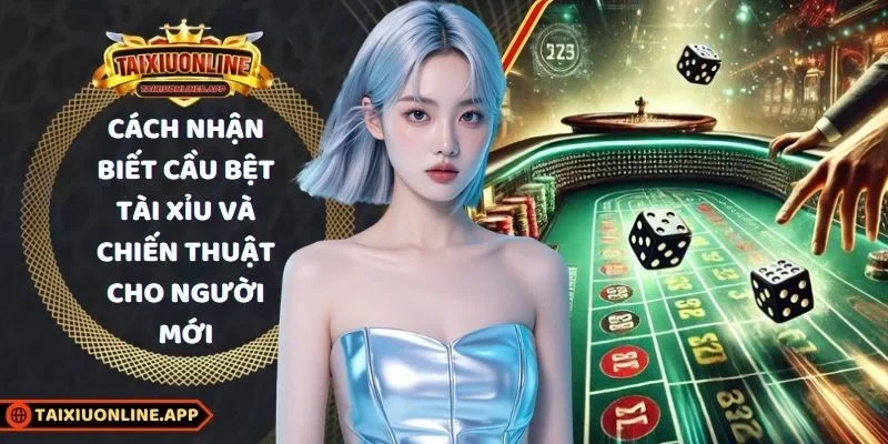 Cách nhận biết cầu bệt tài xỉu