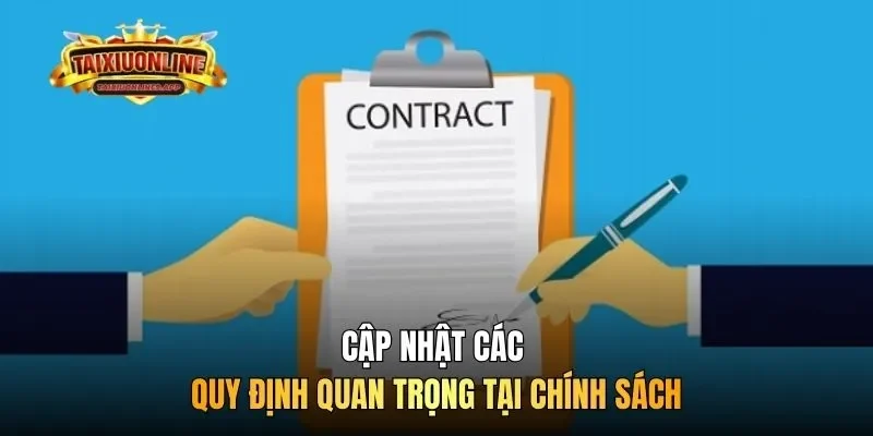 Cập nhật các quy định quan trọng tại chính sách