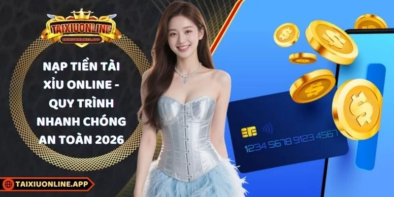 nạp tiền Tài xỉu online