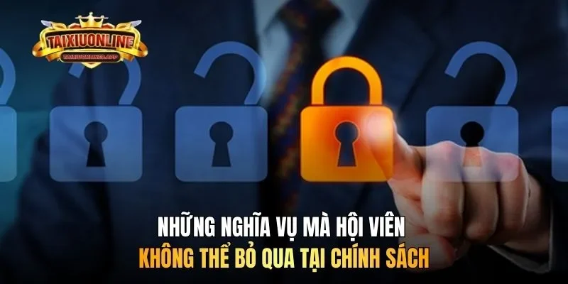 Những nghĩa vụ mà hội viên không thể bỏ qua tại chính sách