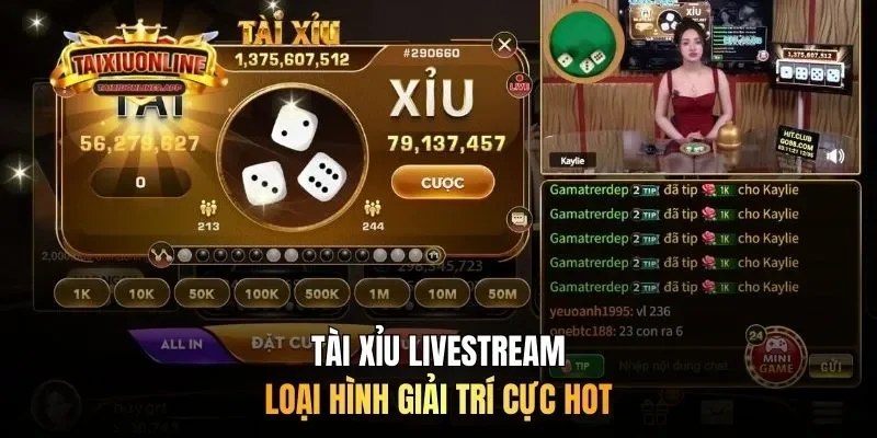 Tài Xỉu livestream - Loại hình giải trí cực hot