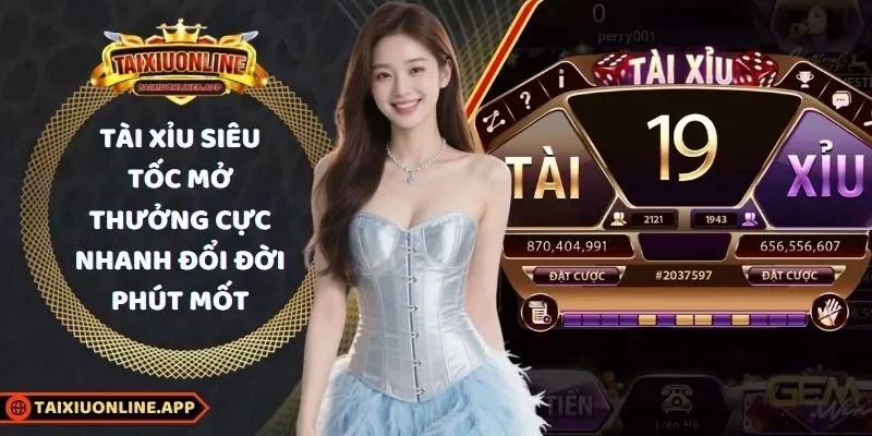 Tài xỉu siêu tốc