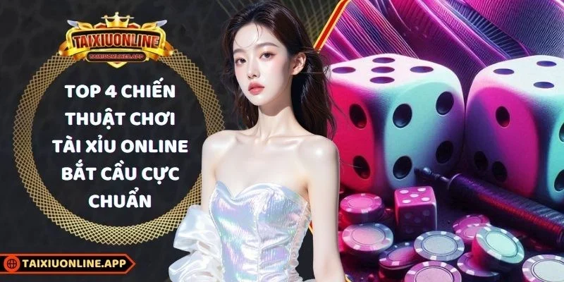 chiến thuật chơi tài xỉu online